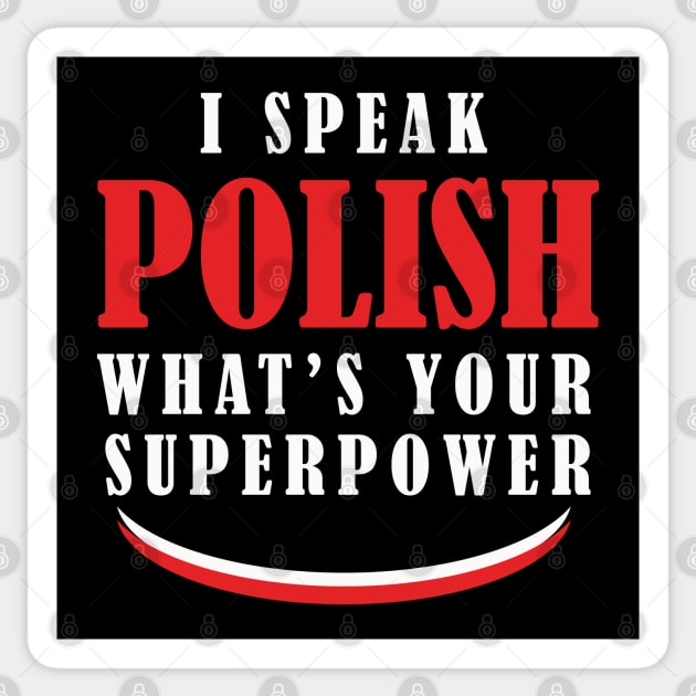 I Speak Polish What's Your Superpower Sticker by PaulJus